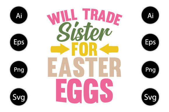 Download Will Trade Sister for Easter Eggs - Premium Resources
