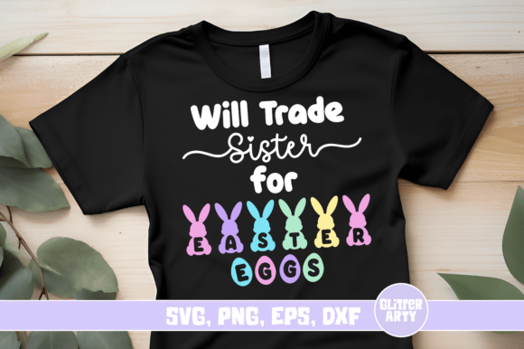 Download Will Trade Sister for Easter Eggs SVG - Premium Resources